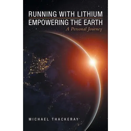 Running with Lithium-Empowering the Earth: A Personal Journey