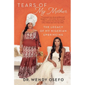 Tears of My Mother: The Legacy of My Nigerian Upbringing
