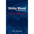 Sticky Blood Explained: Hughes Syndrome