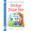 Goodbye Mother Bear