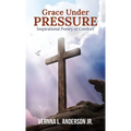 Grace Under Pressure: Inspirational Poetry of Comfort