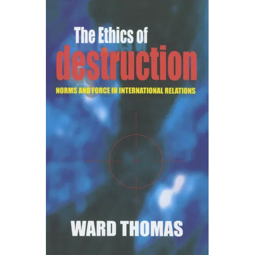 The Ethics of Destruction