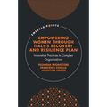 Empowering Women Through Italy's Recovery and Resilience Plan: Innovative Practices in Complex Organizations