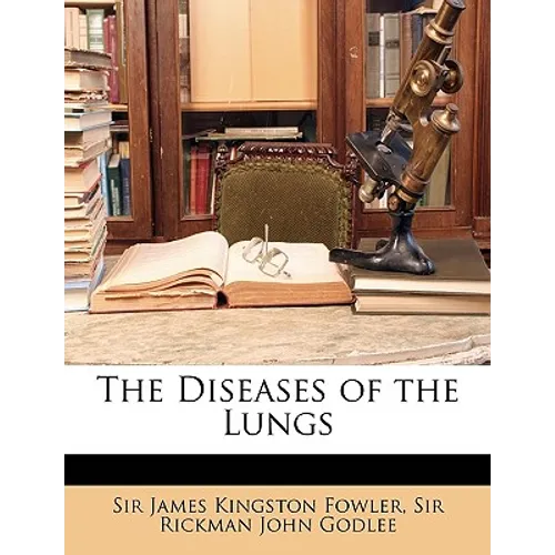 The Diseases of the Lungs