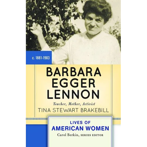 Barbara Egger Lennon: Teacher, Mother, Activist