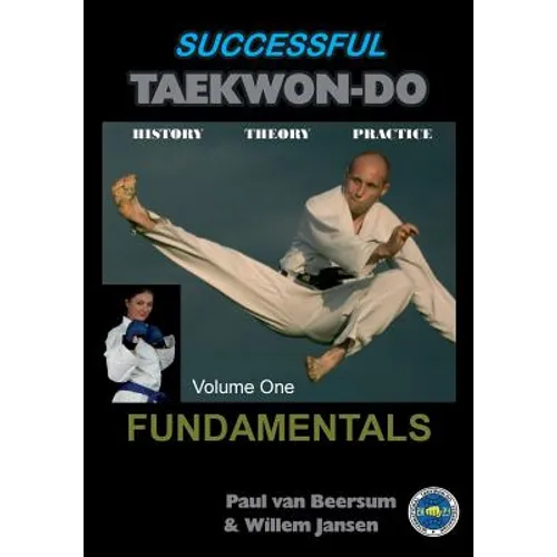 Successful Taekwon-Do: Vol 1 Fundamentals