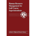 Human Resource Management for Golf Course Superintendents
