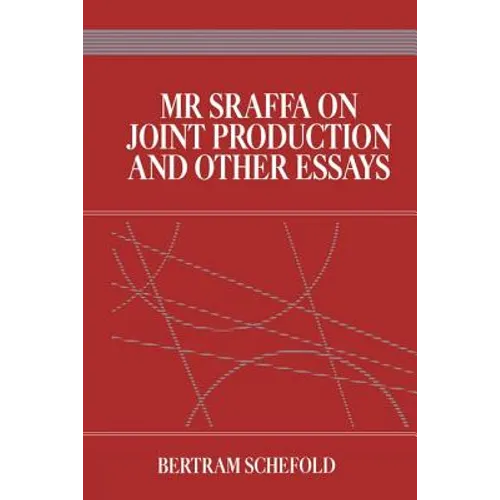 MR Sraffa on Joint Production and Other Essays