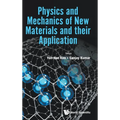 Physics and Mechanics of New Materials and Their Application