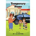 Temporary Home: Part One