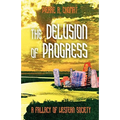 The Delusion of Progress: A Fallacy of Western Society