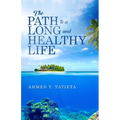 The Path to a Long and Healthy Life