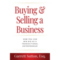 Buying & Selling a Business: How You Can Win Big as a Transactional Entrepreneur