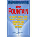 The Fountain: 25 Experts Reveal Their Secrets of Health and Longevity from the Fountain of Youth