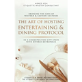 The Art Of Hosting Entertaining & Dining Protocol: In A Cosmopolitan City-State With Diverse Metropolis