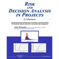 Risk and Decision Analysis in Projects 3.1 Edition