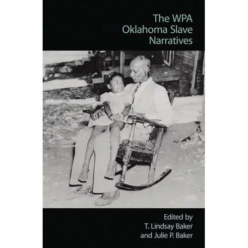 The Wpa Oklahoma Slave Narratives