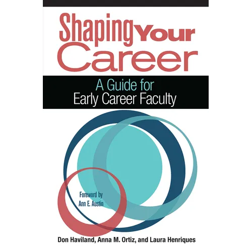 Shaping Your Career: A Guide for Early Career Faculty