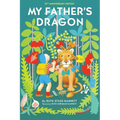 My Father's Dragon: 75th Anniversary Edition