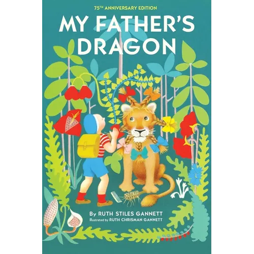 My Father's Dragon: 75th Anniversary Edition