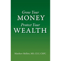 Grow Your Money Protect Your Wealth