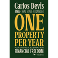 One Property Per Year: Your Complete Blueprint for Financial Freedom