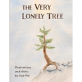 The Very Lonely Tree: A Nature Book for Kids