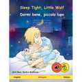 Sleep Tight, Little Wolf - Dormi bene, piccolo lupo (English - Italian)