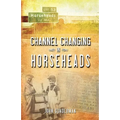 Channel Changing in Horseheads