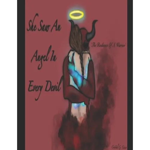 She Saw an Angel In Every Devil: The Resilience Of A Warrior