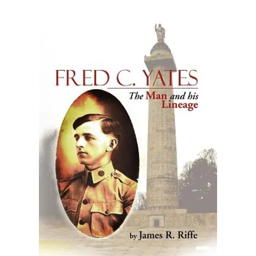 Fred C. Yates: The Man and His Lineage