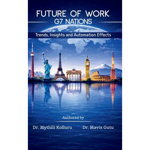 Future of Work-G7 Nations: Trends, Insights and Automation Effects