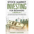 Stock Market Investing for Beginners: The Ultimate Collection to Create Passive Income and Achieve Financial Freedom with Dividend and ETF