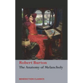 The Anatomy of Melancholy: (Unabridged)