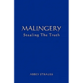 Malingery: Stealing the Truth