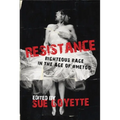 Resistance: Righteous Rage in the Age of #Metoo