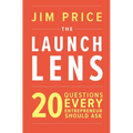 The Launch Lens: 20 Questions Every Entrepreneur Should Ask