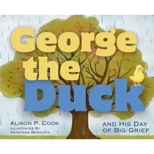 George the Duck and His Day of Big Grief