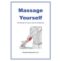 Massage Yourself: Self-massage of muscles, tendons and ligaments