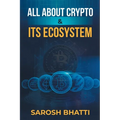All About Crypto And It's Ecosystem