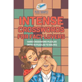 Intense Crosswords for Fact Lovers Hard Crossword Puzzles (with 70 puzzles to solve!)