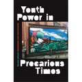 Youth Power in Precarious Times: Reimagining Civic Participation