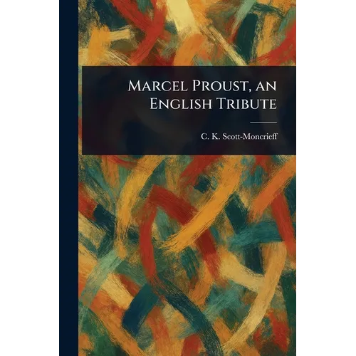 Marcel Proust, an English Tribute