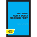 The Country House in English Renaissance Poetry