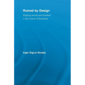 Ruined by Design: Shaping Novels and Gardens in the Culture of Sensibility