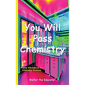 You Will Pass Chemistry: Poetry Affirmations for Chemistry Students
