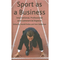 Sport as a Business: International, Professional and Commercial Aspects