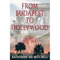 From Budapest to Hollywood: Searching for the Promised Land