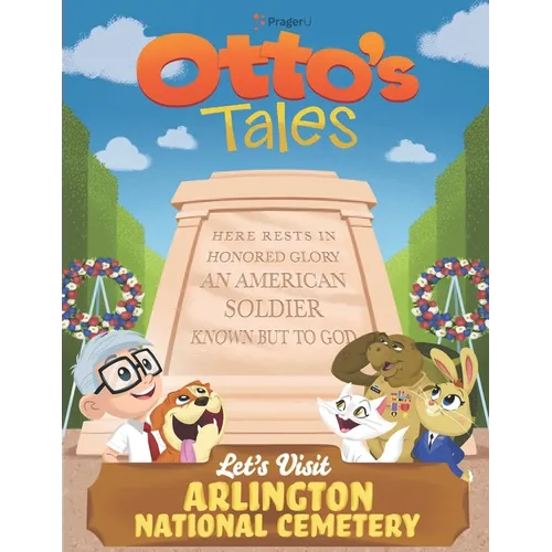 Otto's Tales: Let's Visit Arlington National Cemetery
