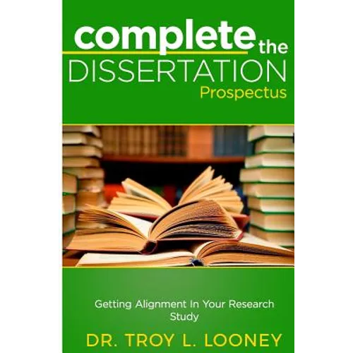 Complete the Dissertation Prospectus: Getting Alignment in Your Research Study